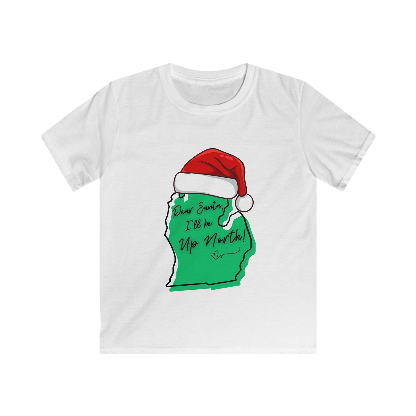 Santa, I'll be up North Kids Softstyle Tee