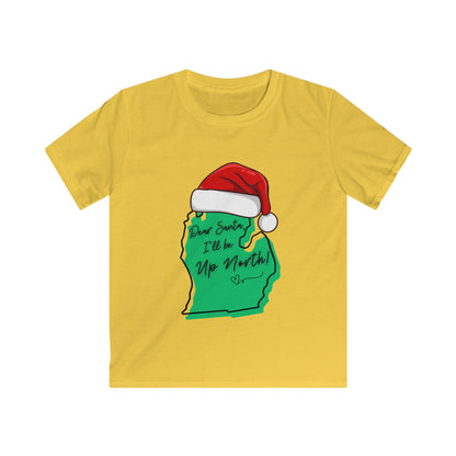 Santa, I'll be up North Kids Softstyle Tee