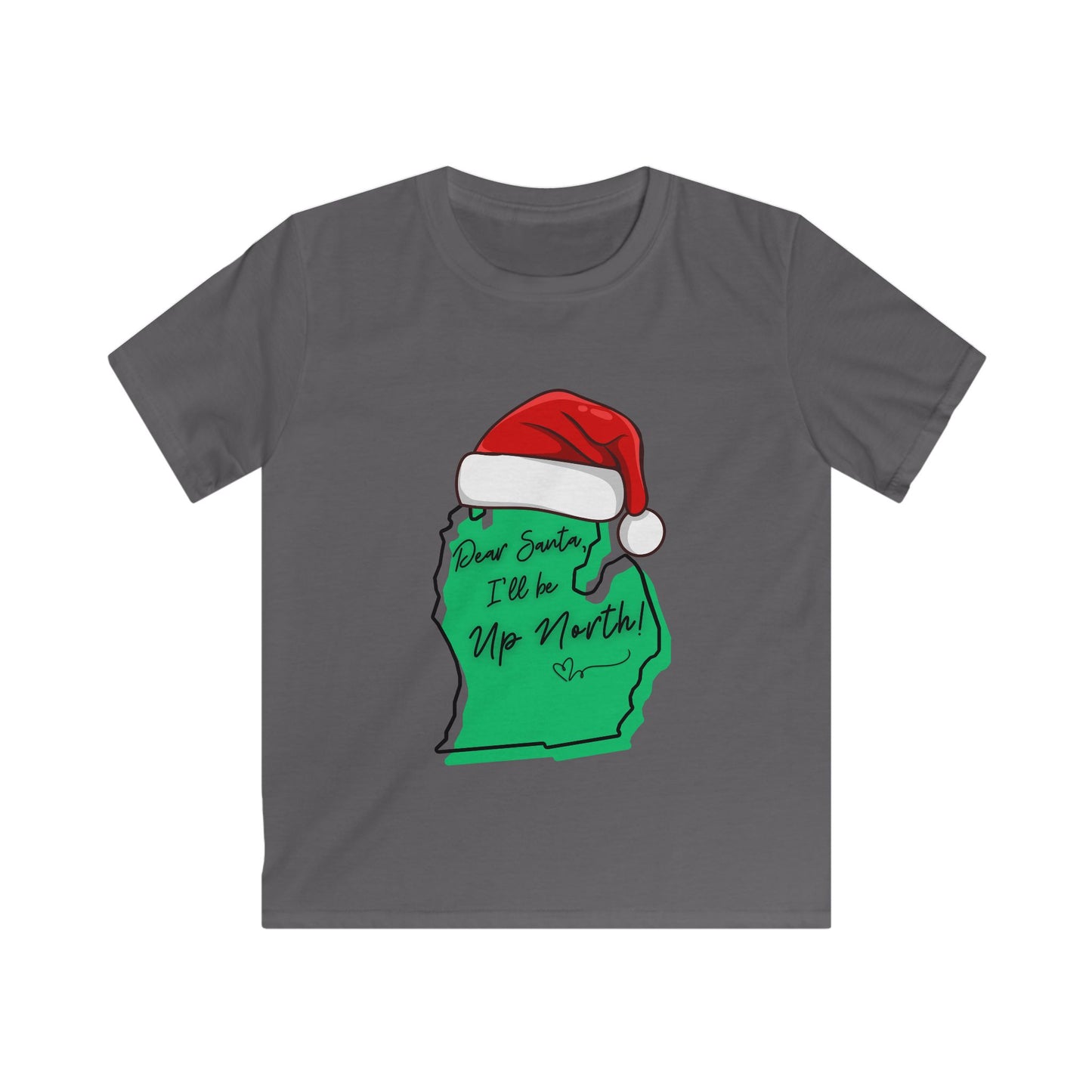 Santa, I'll be up North Kids Softstyle Tee