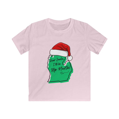 Santa, I'll be up North Kids Softstyle Tee